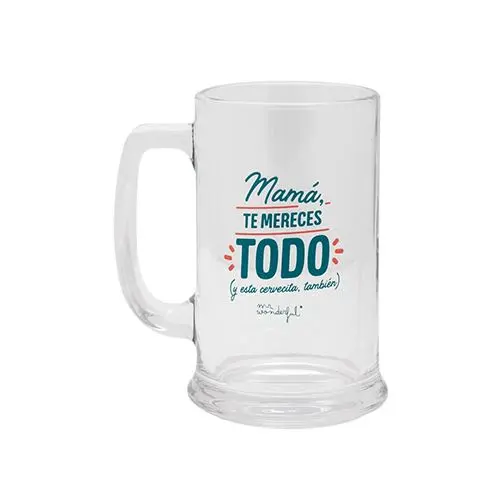 Jarra de cerveza con mensaje Mamá, te mereces todo (y esta cervecita, también) - MrWonderful