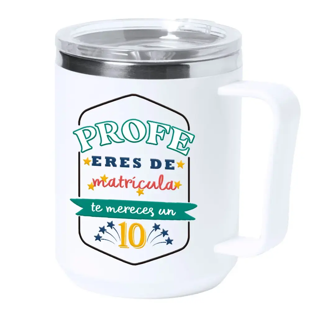Taza Térmica Acero "Profe eres de Matricula, te Mereces un 10" - L'Informal