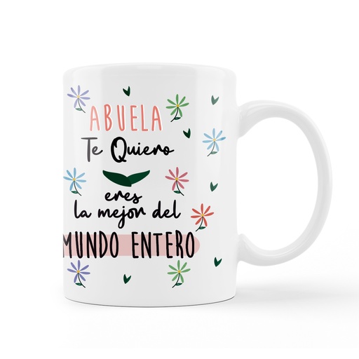 [T65] Taza Flores Abuela Te Quiero "Eres la mejor del mundo entero" - L'Informal