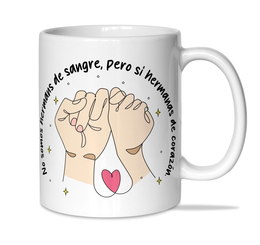 Taza "No somos hermanas de sangre, pero sí hermanas de corazón" - L'Informal