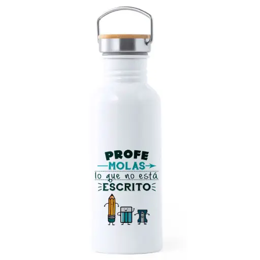 [BOTM6704] Botella Acero Inoxidable "Profe Molas lo que No está Escrito" - L'Informal