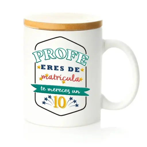 [TTB7633] Taza Bambú "Profe Eres De Matricula, Te Mereces Un 10" - L'Informal